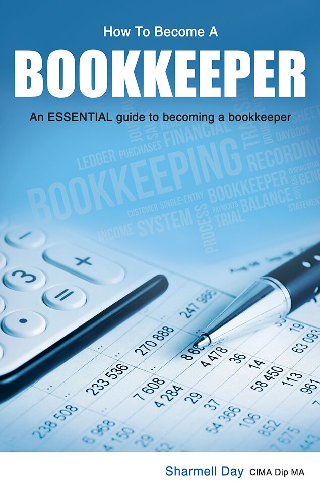 How to Become a Bookkeeper: an essential guide to becoming a bookkeeper Paperback by Sharmell Day